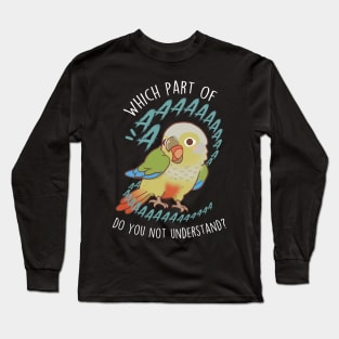 Cinnamon Green-cheeked Conure Parrot Aaaa Long Sleeve T-Shirt